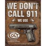 Desperate Tin Signs Blechschild "We Dont Call 911 -...